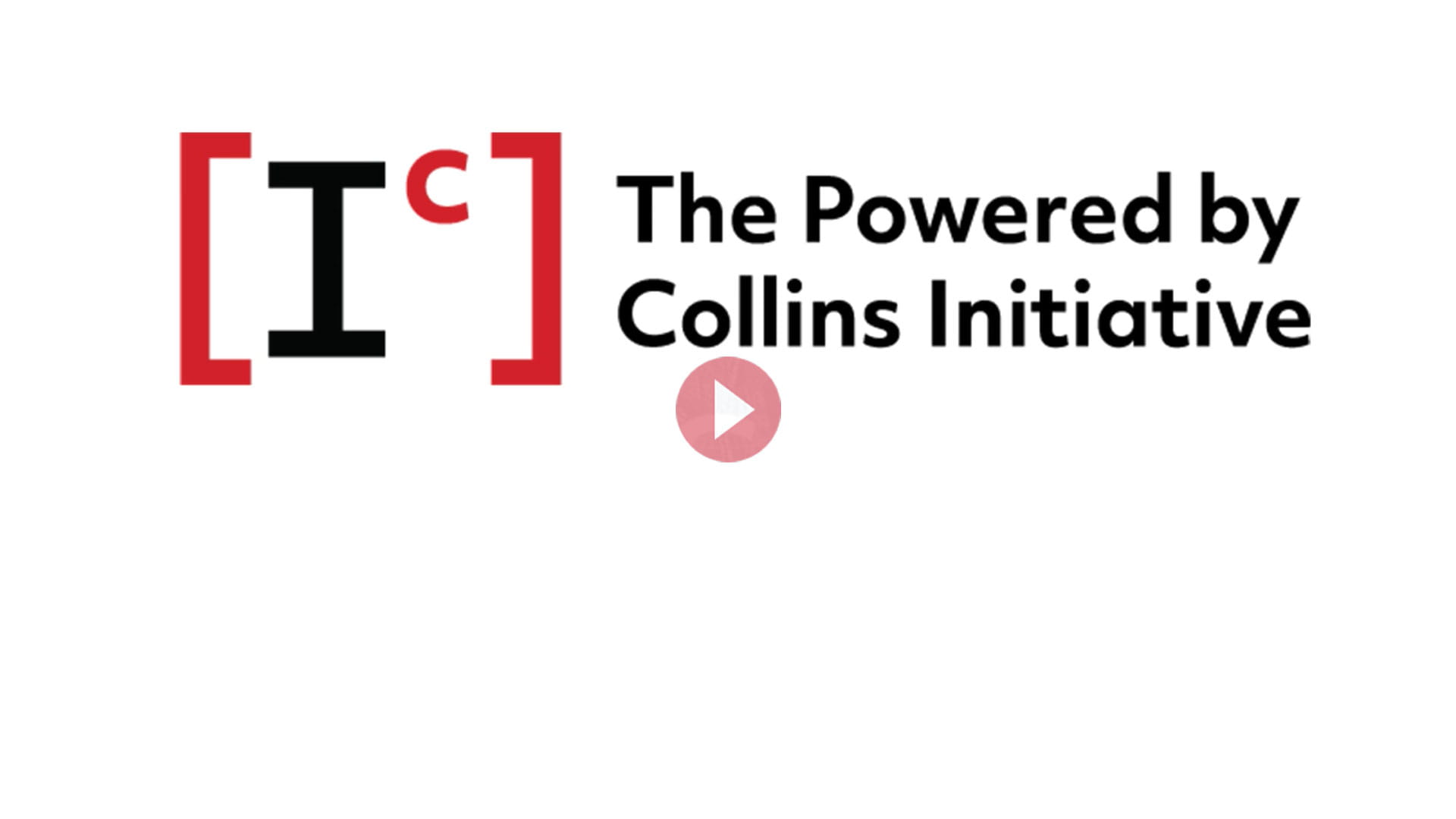 Text reading 'Powered by Collins Initiative'